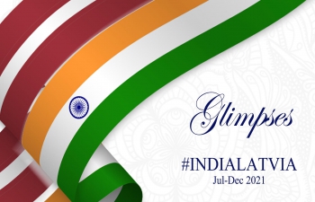 Glimpses India-Latvia July-December 2021 